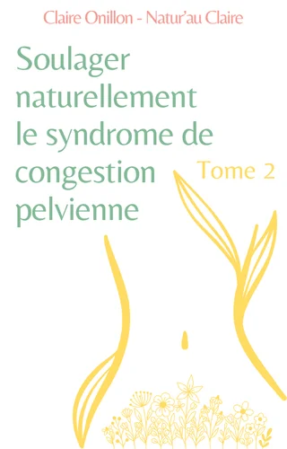 Soulager naturellement le syndrome de congestion pelvienne